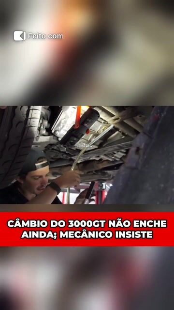 CÂMBIO DO 3000GT NÃO ENCHE AINDA MECÂNICO INSISTE