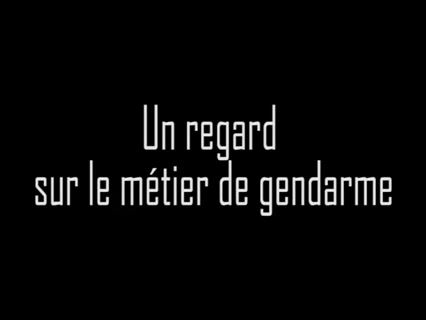 Un regard sur la gendarmerie
