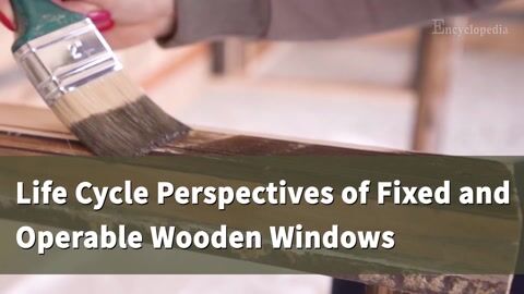 Encyclopedia-Fixed and Operable Wooden Windows Environmental Performance