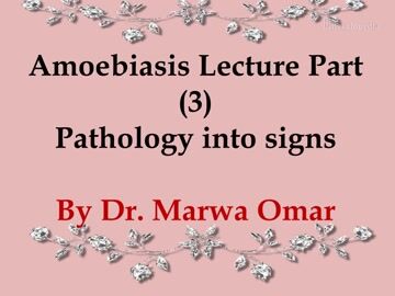 Amoebiasis: Pathology into Clinical Signs