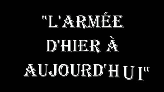 L'armée d'hier à aujourd'hui