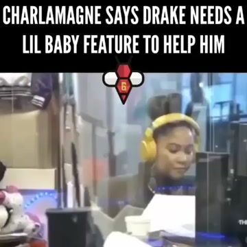 Charlamagne Says Drake Needs a Lil Baby Feature to Help Him!?