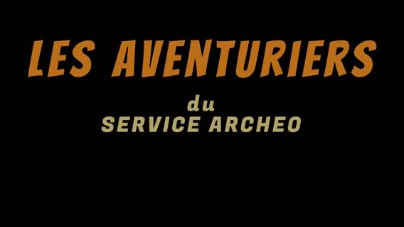 Les Aventuriers du service archeo
