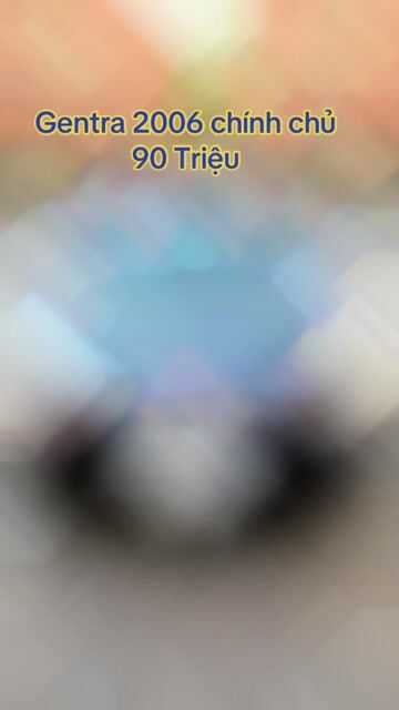 Gentra 2006 đã bảo dưỡng đầy đủ. Mua bán Ô tô tại Thành phố Vĩnh Long Vĩnh Long được đăng bởi Thoại hình 1