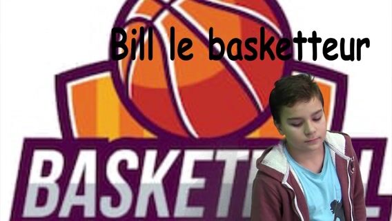 Bill le basketeur
