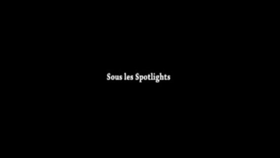 Sous les Spotlights