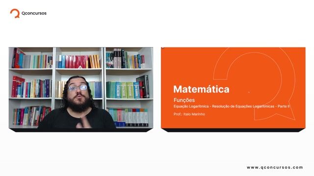 Equação Logarítmica - Resolução de Equações Logarítmicas - Parte 02