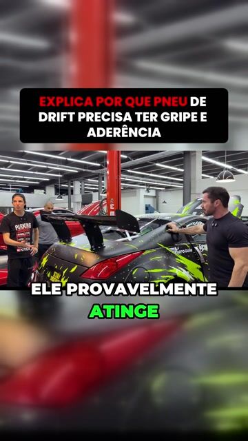 EXPLICA POR QUE PNEU DE DRIFT PRECISA TER GRIPE E ADERÊNCIA