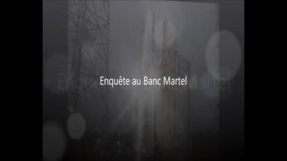 Enquête au Banc Martel