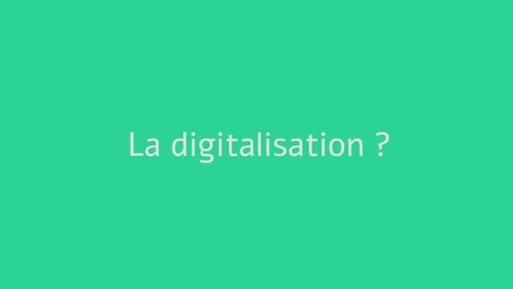 La digitalisation