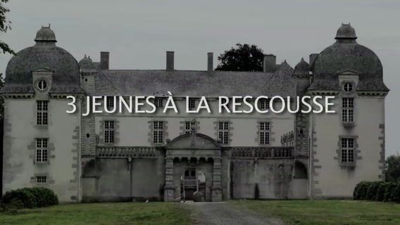 3 jeunes à la rescousse