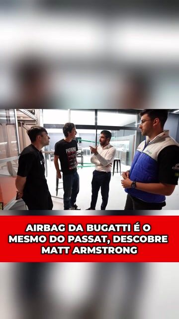 AIRBAG DA BUGATTI É O MESMO DO PASSAT, DESCOBRE MATT ARMSTRONG