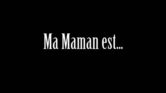 Ma maman est...