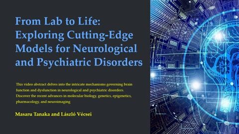 Cutting-Edge Models for Neurological and Psychiatric Disorders