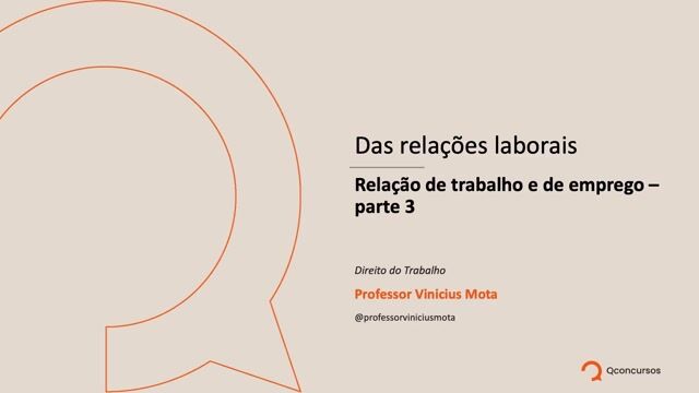 Relação de trabalho e de emprego - Parte 03