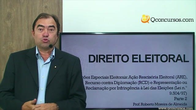 Ação Rescisória Eleitoral – ARE. Recurso contra Diplomação – RCD. Representação ou Reclamação por Infringência à Lei das Eleições (Lei Nº 9.504/97) - 2ª Parte
