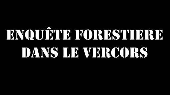 Enquête forestière dans le Vercors
