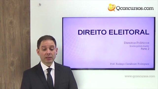 Inelegibilidade - Parte 02