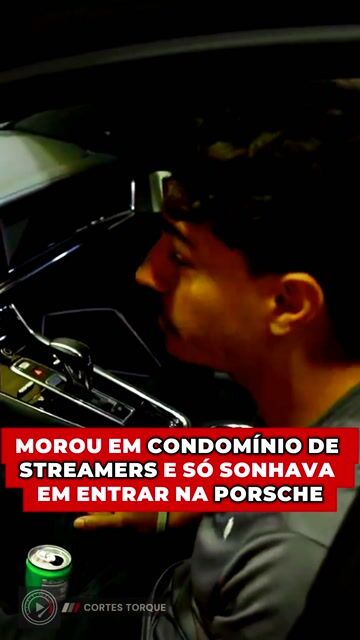 Morou em condomínio de streamers e só sonhava em entrar na Porsche
