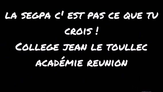 La SEGPA ... c'est pas ce que tu crois!
