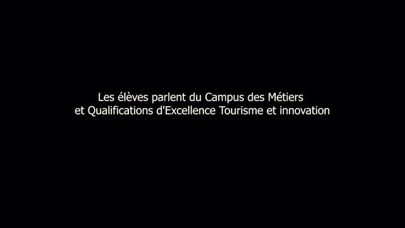 Je filme mon Campus des métiers et des qualifications Tourisme et Innovation