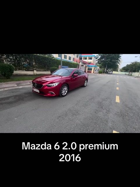Mazda 6 2016 2.0 AT premium. Mua bán Ô tô tại Quận 12 Tp Hồ Chí Minh được đăng bởi Mr Thắng  hình 1