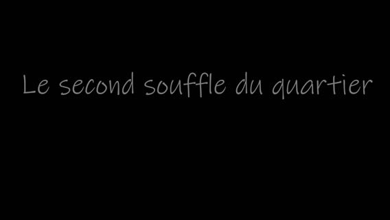 Le second souffle du quartier