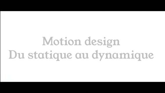 Motion design : Du statique au dynamique