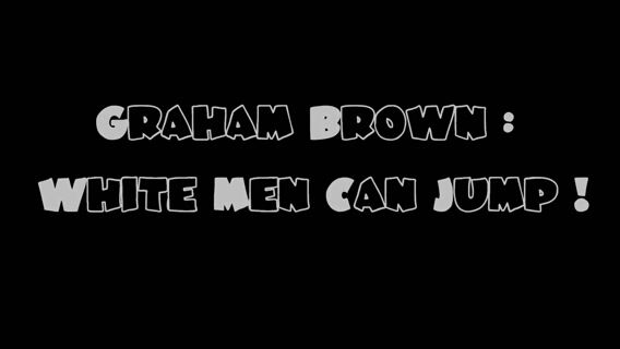 Graham Brown : les blancs savent aussi sauter !