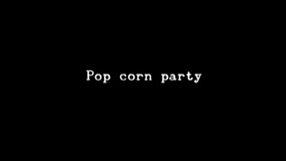Pop corn party