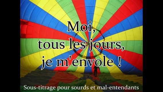 Moi, tous les jours, je m'envole !