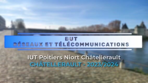 BUT Réseaux et télécommunications de Châtellerault!