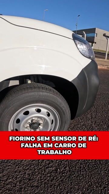 FIORINO SEM SENSOR DE RÉ: FALHA EM CARRO DE TRABALHO