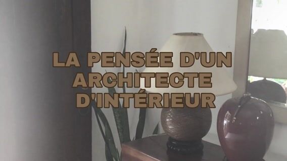La pensée d'un architecte d'intérieur