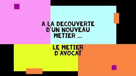 La découverte du métier d’avocat