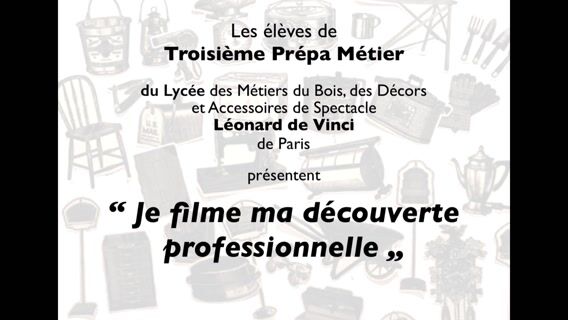 Je filme ma découverte professionnelle