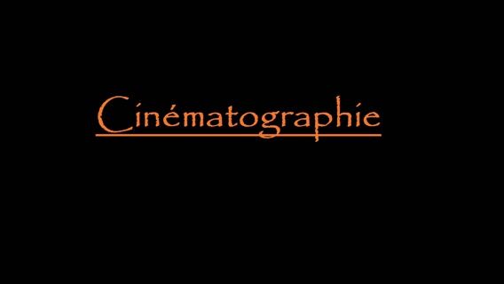 Cinématographie