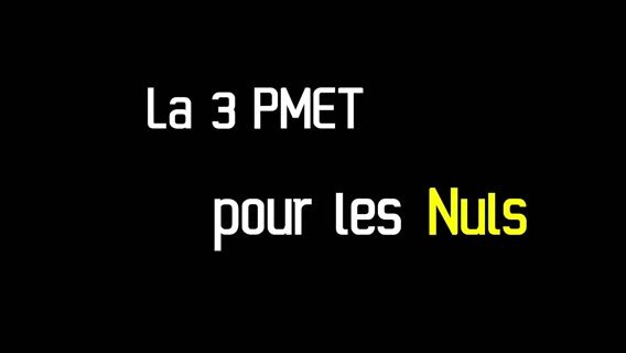 La 3PMET pour les nuls