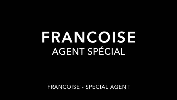 Françoise, agent spécial