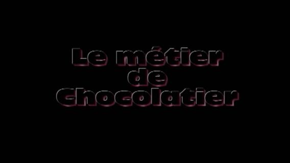 Chocolatier, métier ou aventure ?