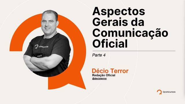 Aspectos Gerais da Comunicação Oficial - Parte 04