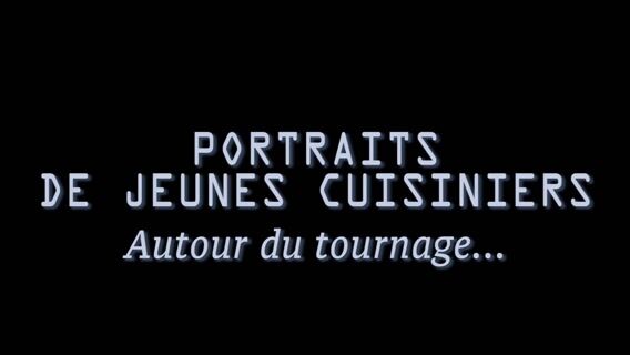 Making of Portraits de jeunes cuisiniers