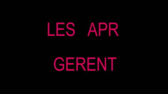 LES APR GERENT !