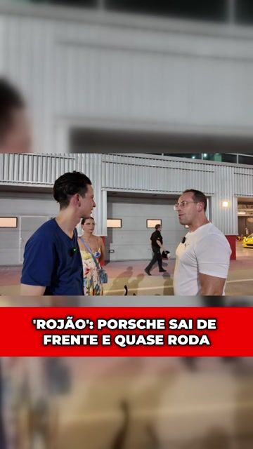 'ROJÃO': PORSCHE SAI DE FRENTE E QUASE RODA
