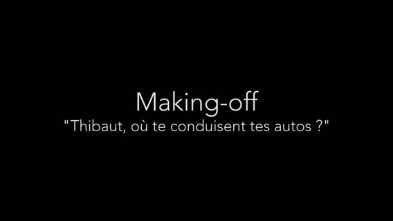 Thibaut, où te conduisent tes autos?