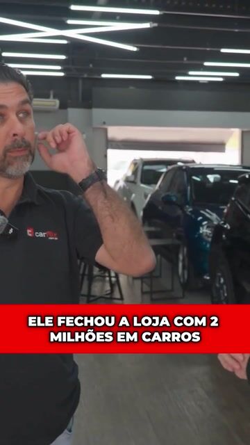Ele fechou a loja com 2 milhões em carros