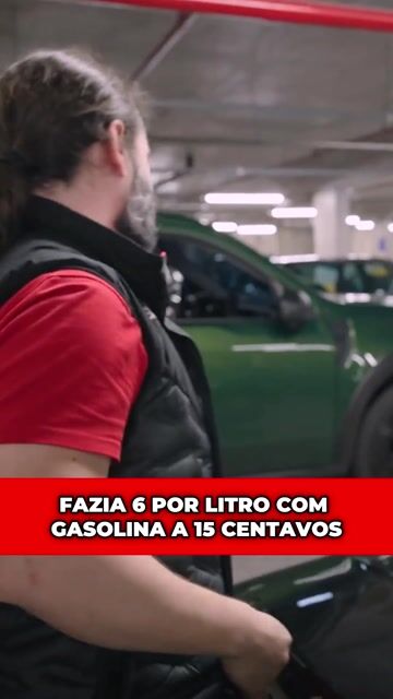 Fazia 6 por litro com gasolina a 15 centavos