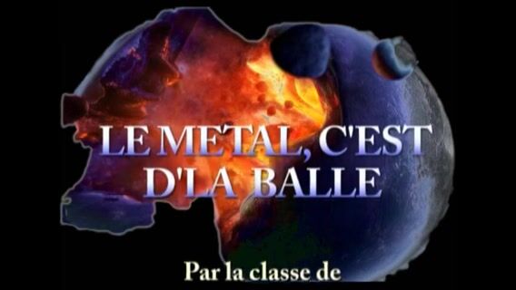 Le métal c'est d'la balle