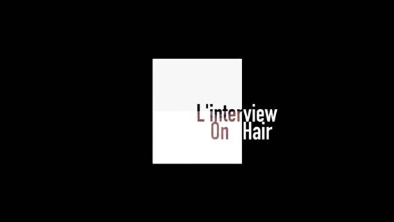 L'interview On Hair