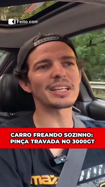 CARRO FREANDO SOZINHO: PINÇA TRAVADA NO 3000GT